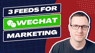 Three Main WeChat Feeds For Marketing