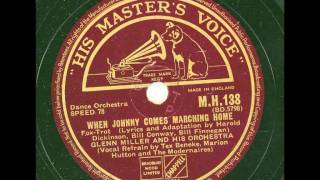 Glenn Miller and his orchestra Refrain Tex Beneke - When Johnny comes marching home