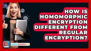 Download the video "How Is Homomorphic Encryption Different From Regular Encryption? - SearchEnginesHub.com"