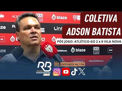 Adson Batista concede coletiva após jogo do Atlético 2 X 0 Vila Nova