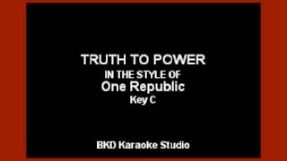 Truth To Power (In the Style of OneRepublic) (Karaoke with Lyrics)