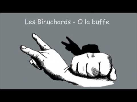 Les Binuchards - O la buffe