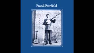 Frank Fairfield - The Dying Cowboy