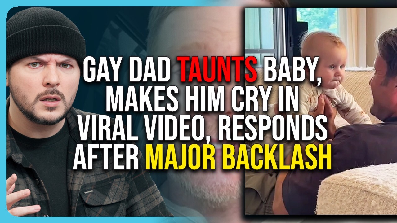 Gay Dad TAUNTS Baby, Makes Him Cry In Viral Video, Responds After MAJOR BACKLASH