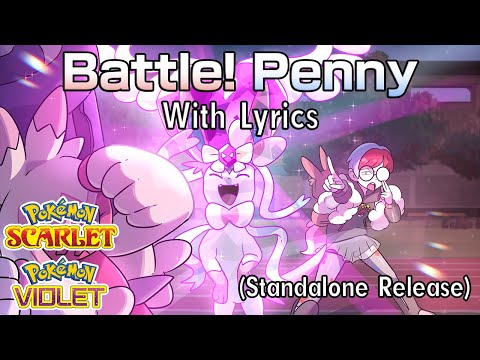Battle! Penny WITH LYRICS (Standalone Release) - Pokémon Scarlet & Violet Cover