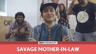 FilterCopy | Savage Mother-In-Law | Ft. Renuka Shahane, Veer Rajwant Singh and Eisha Chopra