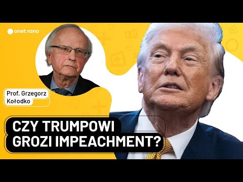 Prof. Kołodko: Będą próby odwołania Trumpa, nie mam wątpliwości I Onet Rano
