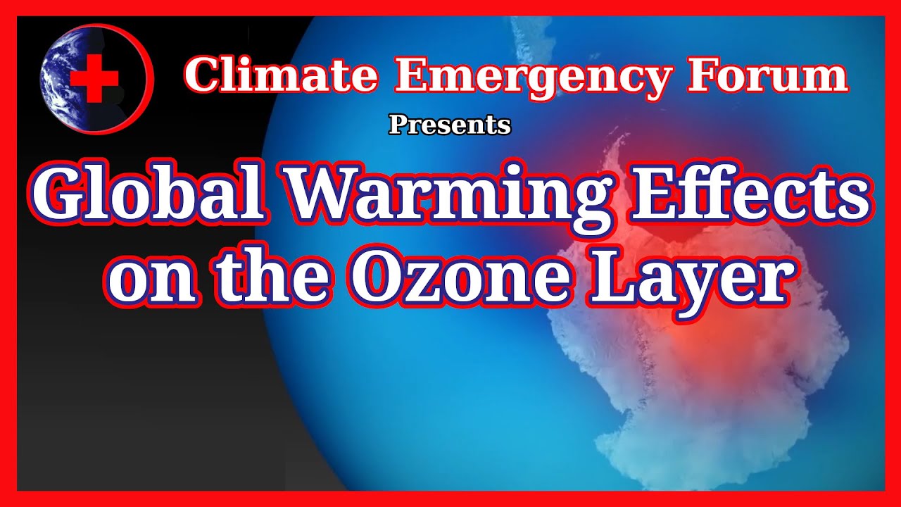 Global Warming Effects on the Ozone Layer