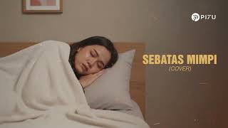 Download lagu Sebatas Mimpi - Nano | Cover by PI7U mp3