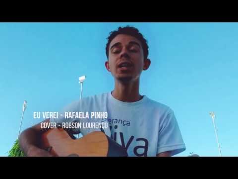 Eu Verei - Rafaela Pinho (Cover - Robson Lourenço)