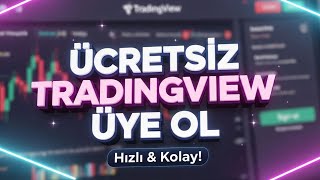 Ücretsiz Tradingview Üye Ol ! | Tradingview Eğitimi #2