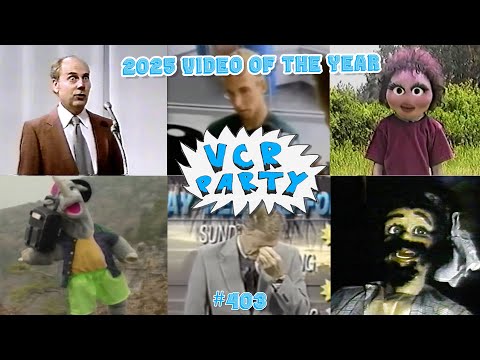 VCR Party Live! Ep 403 - 2025 Video of the Year