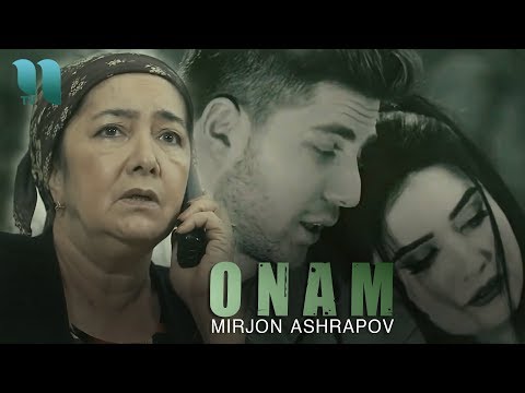 Mirjon Ashrapov - Onam | Миржон Ашрапов - Онам
