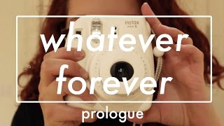 WHATEVER FOREVER || Prologue