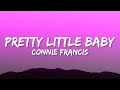 Connie Francis - Pretty Little Baby (Lyrics)