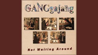 Not Waiting Around