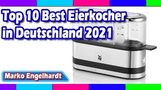 Top 10 Best Eierkocher in Deutschland 2021