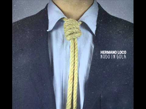 HERMANO LOCO - BRAV WAGLIONE (NodoInGola) /MrMeni/Disastro/DjUncino