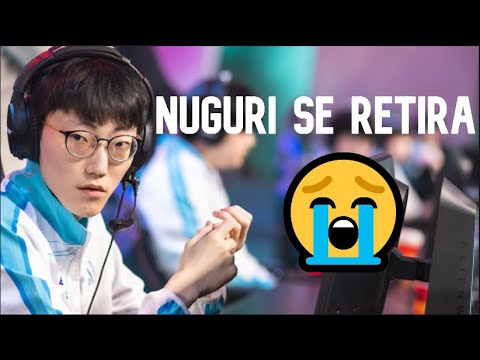 *NUGURI SE RETIRA 😭* - League Of Legends NEWS