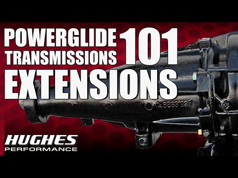 Ep. 5 Powerglides 101: Extension Housings