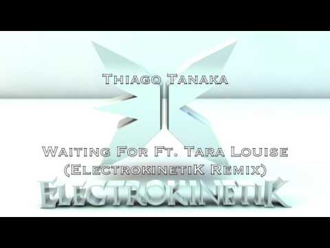 Thiago Tanaka - Waiting For ft Tara Louise (EK Remix)