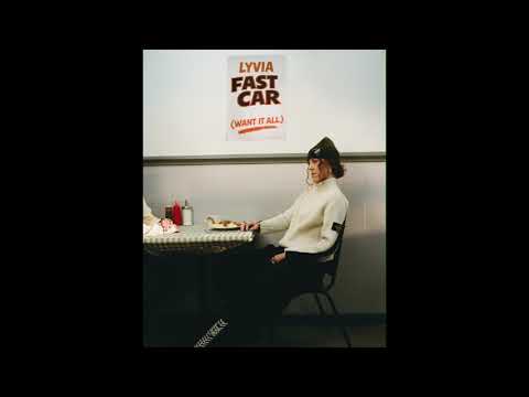 LYVIA - Fast Car (Want It All) (Official Audio)
