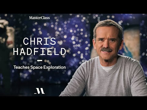 Chris Hadfield Teaches Space Exploration | Official Trailer | MasterClass