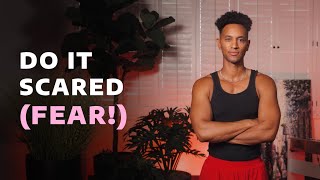 Do It Scared: How to Overcome Fear