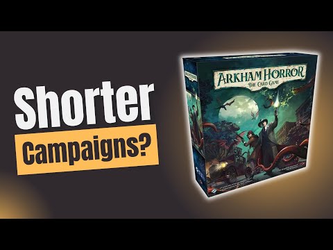 Arkham Horror Going With Shorter Campaigns, and Maybe Old Stuff Comes Back?