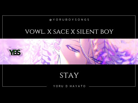 vowl. x sace x silent boy - stay