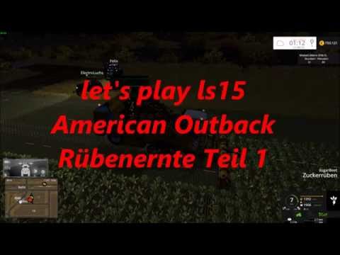 let's play ls15 American Outback  Rübenernte Teil 1