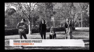 Yavuz Akyazıcı Project - Turkish Standards Vol.3 Promo