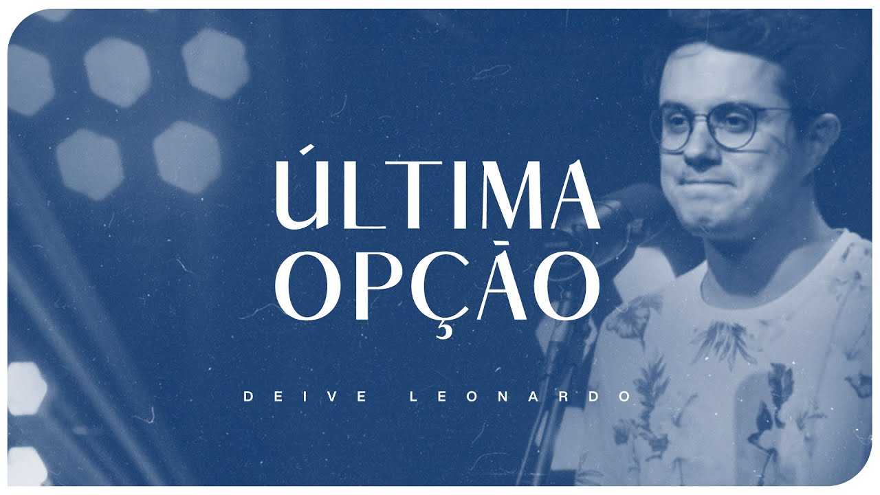 Última opção | Deive Leonardo