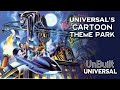 Universal S Cartoon World Islands Of Adventure Origins UnBuilt Universal