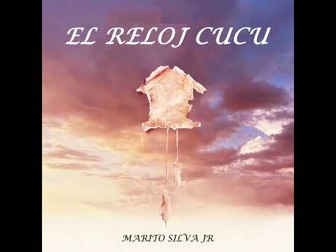 Marito Silva Junior FT Mario Silva _ El Reloj Cucú