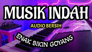 Download lagu MUSIK INDAH AUDIO BERSIH ENAK BIKIN GOYANG mp3
