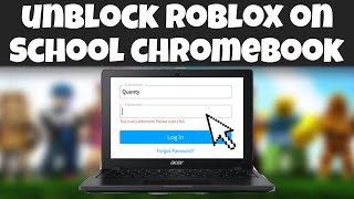 3 WAYS TO UNBLOCK ROBLOX ON SCHOOL CHROMEBOOK!