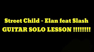 Street Child - Elan feat Slash guitar solo LESSON