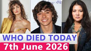 13 Famous Actors Who died Today 7th June 2026