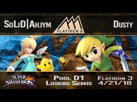 Flatiron 3 - SoLiD|Ahjym (Rosalina) Vs. Dusty (Toon Link) - Pool D1 LSF