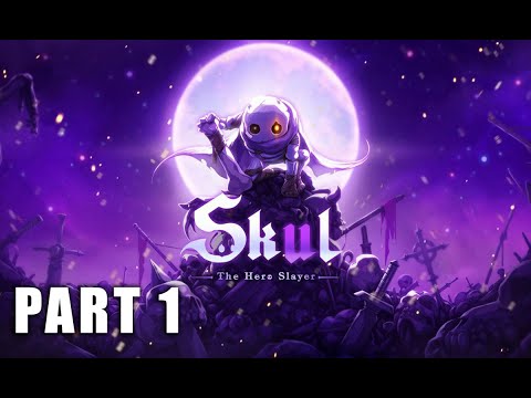 Skul the hero slayer gameplay walkthrough part 1