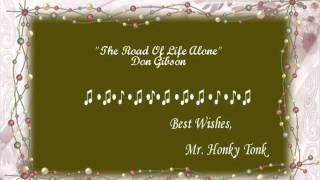 The Road Of Life Alone Don Gibson