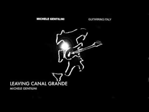 Michele Gentilini @ LEAVING CANAL GRANDE