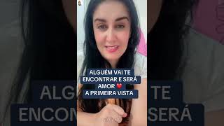 🚨 ALGUÉM VAI TE ENCONTRAR E SERÁ AMOR A PRIMEIRA VISTA