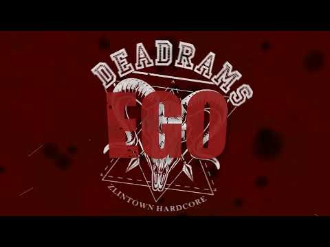Deadrams - Deadrams - EGO (Lyric Video)
