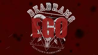 Video Deadrams - EGO (Lyric Video)