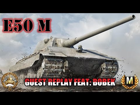 E50M Tier 10 Medium Special Guest Replay Featuring BOBEK WOT Console - World Of Tanks Modern Armour
