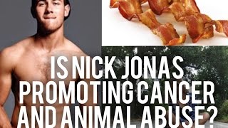 IS NICK JONAS PROMOTING CANCER AND ANIMAL ABUSE??
