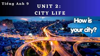 📚 English 9 Global Success – Unit 2: City Life | Getting Started – How Is Your City?