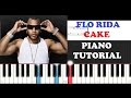 Flo Rida Cake Piano Tutorial